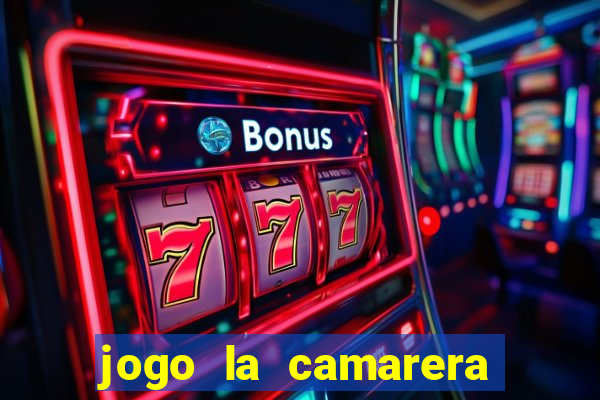 jogo la camarera para celular